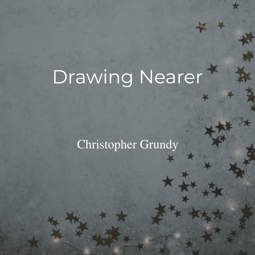 Drawing Nearer